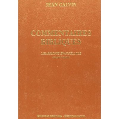 COMMENTAIRES BIBLIQUES. L'HARMONIE EVANGELIQUE, VOL. 2