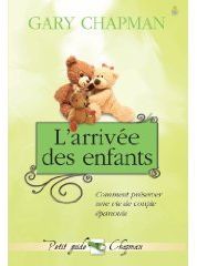 L ARRIVEE DES ENFANTS - COMMENT PRESERVER UNE VIE DE COUPLE EPANOUIE