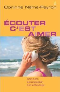 ECOUTER C'EST AIMER - COMMENT ACCOMPAGNER SON ENTOURAGE