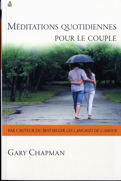 MEDITATIONS QUOTIDIENNES POUR LE COUPLE - UN LIVRE POUR AIMER ET ETRE AIME CHAQUE JOUR