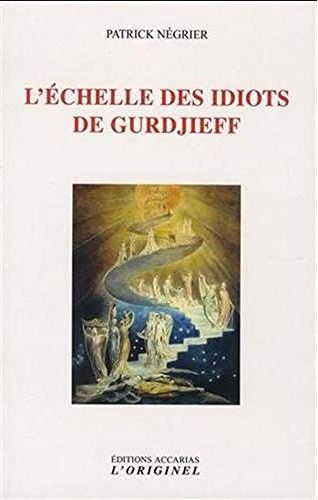 L'ECHELLE DES IDIOTS DE GURDJIEFF