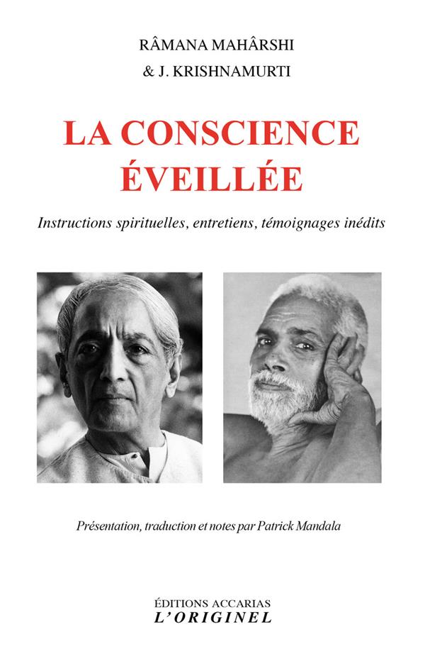 LA CONSCIENCE EVEILLEE - INSTRUCTIONS SPIRITUELLES, ENTRETIENS, TEMOIGNAGES INEDITS