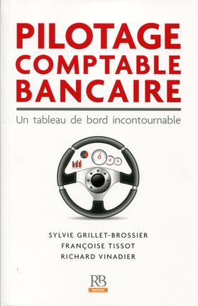 PILOTAGE COMPTABLE BANCAIRE - UN TABLEAU DE BORD INCONTOURNABLE.