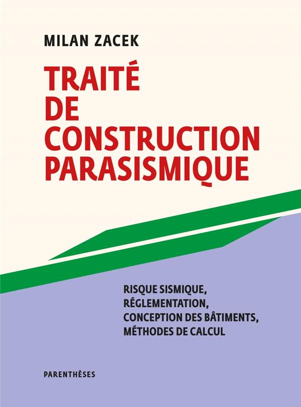 TRAITE DE CONSTRUCTION PARASISMIQUE - RISQUE SISMIQUE, REGLE