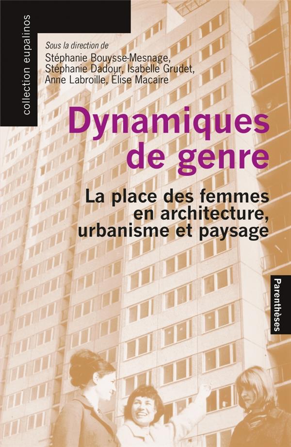 DYNAMIQUES DE GENRE - LA PLACE DES FEMMES EN ARCHITECTURE, U