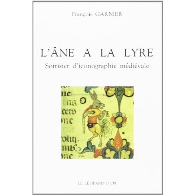 L' ANE A LA LYRE - SOTTISIER D'ICONOGRAPHIE MEDIEVALE