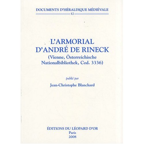 L'ARMORIAL D'ANDRE DE RINECK - VIENNE, OSTERREICHISCHE NATIONALBIBLIOTHEK, COD. 3336