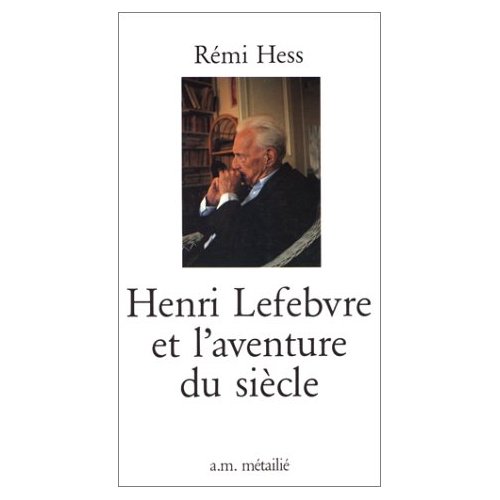 HENRI LEFEBVRE ET L'AVENTURE DU SIECLE