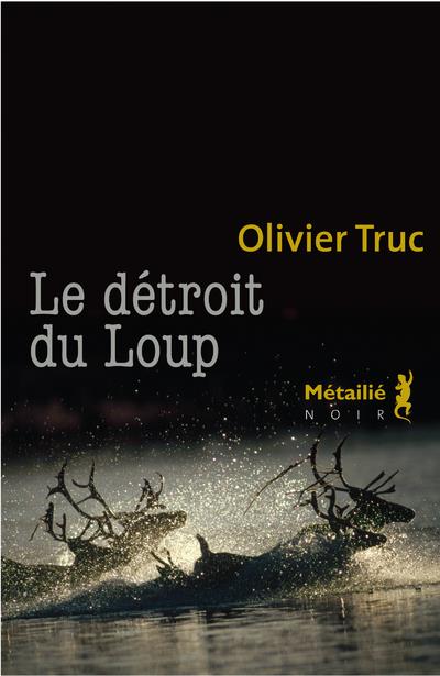 LE DETROIT DU LOUP