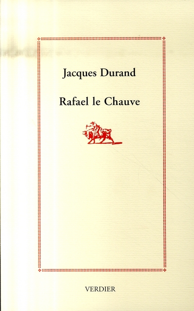 RAFAEL LE CHAUVE