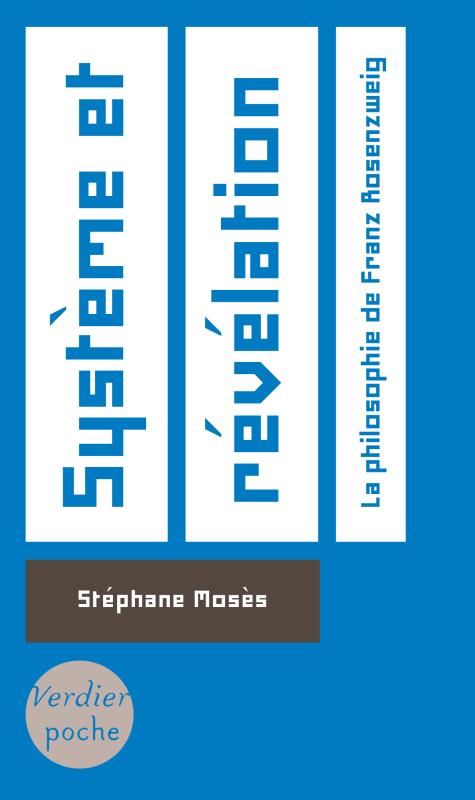 SYSTEME ET REVELATION LA PHILOSOPHIE DE FRANZ ROSENZWEIG