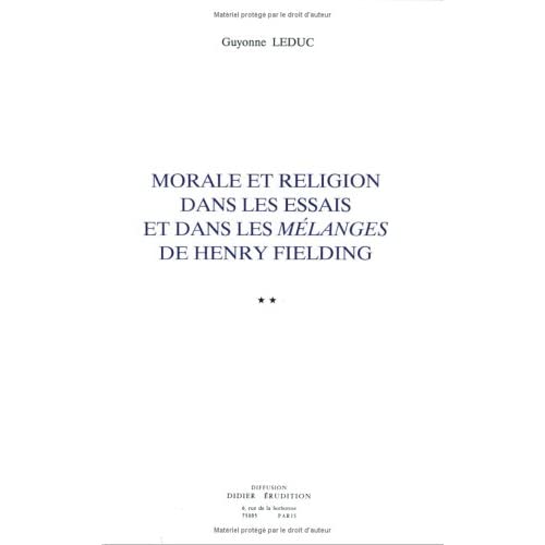 MORALE ET RELIGION DANS LES ESSAIS ET DANS LES MELANGES DE HENRY FIELDING