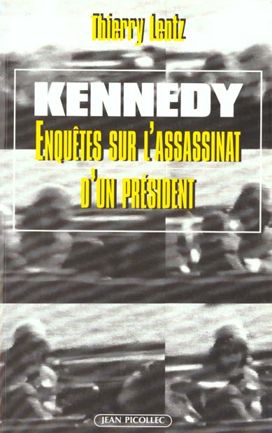 KENNEDY : ENQUETES SUR L'ASSASSINAT D'UN PRESIDENT