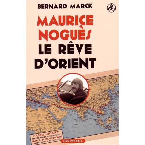 MAURICE NOGUES, REVE D'ORIENT