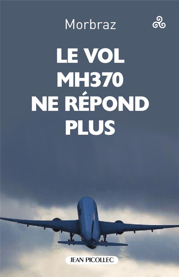 LE VOL MH370 DE LA MALAYSIA AIRWAYS NE REPOND PLUS