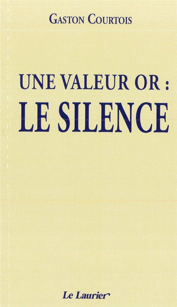 UNE VALEUR OR : LE SILENCE