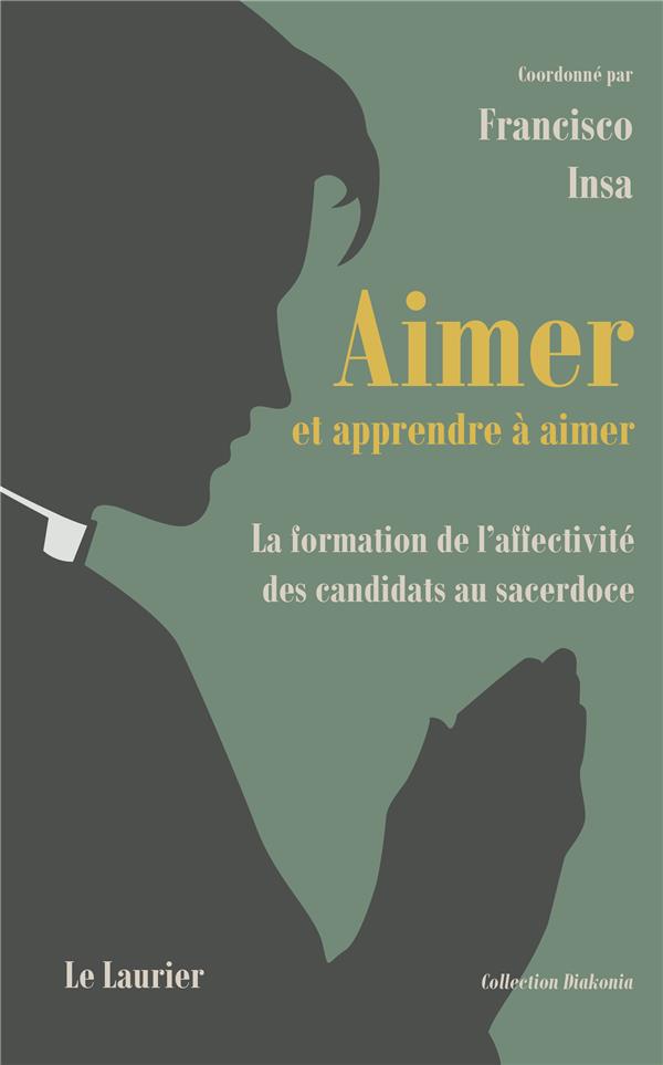 AIMER ET APPRENDRE A AIMER - LA FORMATION DE L'AFFECTIVITE DES CANDIDATS AU SACERDOCE