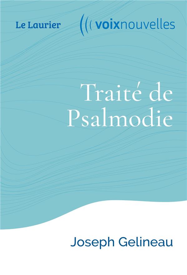 TRAITE DE PSALMODIE - EDITION ILLUSTREE