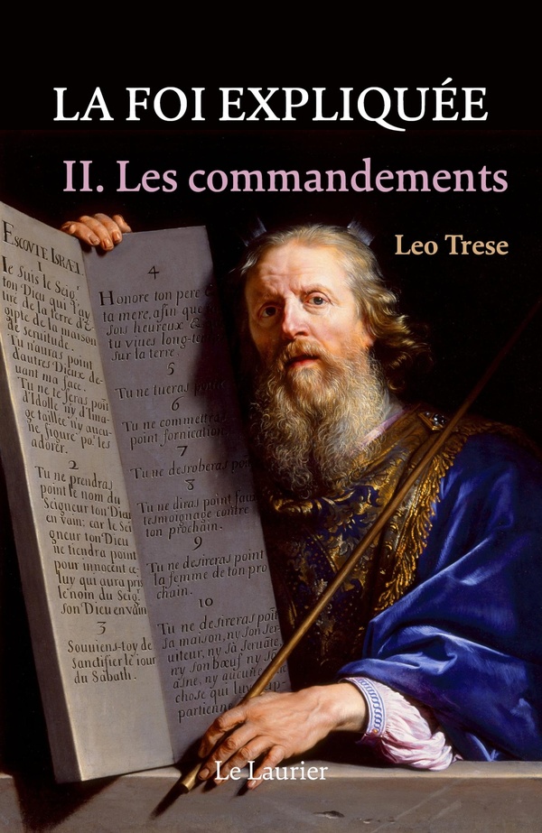 LA FOI EXPLIQUEE. TOME 2 - LES COMMANDEMENTS