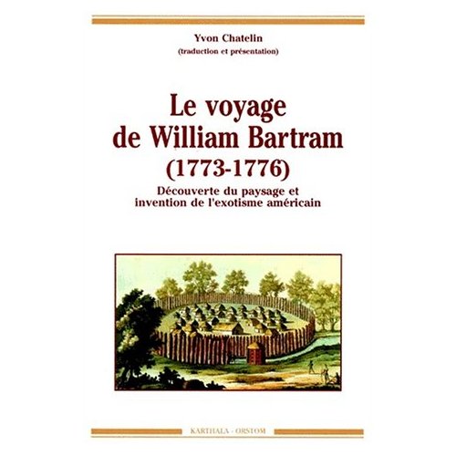 VOYAGE DE WILLIAM BARTRAM (1773-1776)