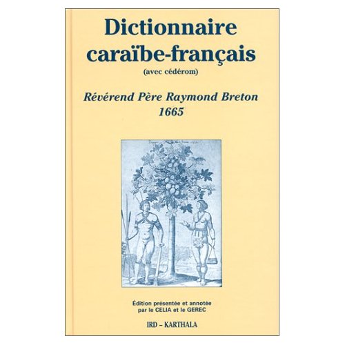 DICTIONNAIRE CARAIBE-FRANCAIS (AVEC CD-ROM)