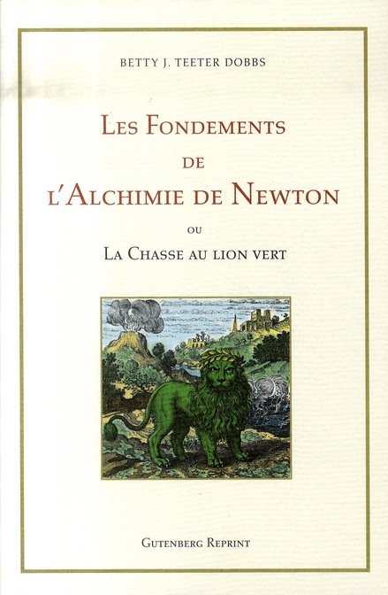 LES FONDEMENTS DE L'ALCHIMIE DE NEWTON