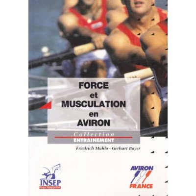 FORCE ET MUSCULATION EN AVIRON.