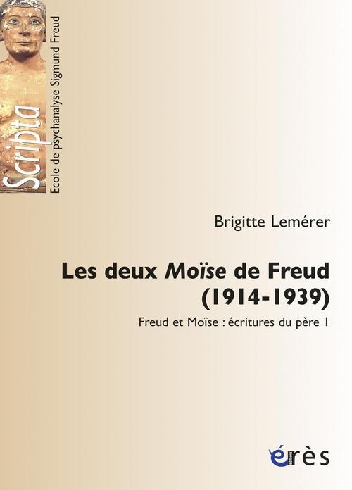 DEUX MOISE DE FREUD (1914-1939) T1