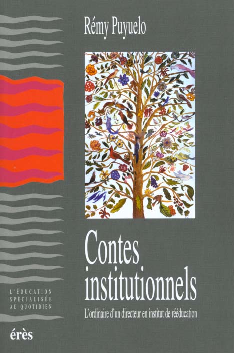 CONTES INSTITUTIONNELS - L'ORDINAIRE D'UN DIRECTEUR EN INSTITUT DE REEDUCATION