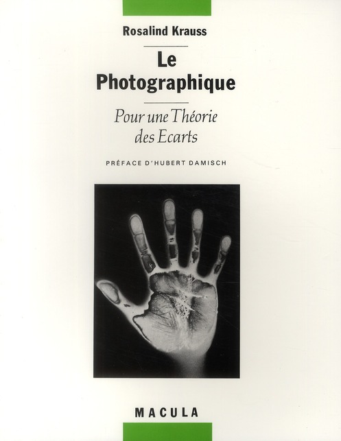 LE PHOTOGRAPHIQUE - POUR UNE THEORIE DES ECARTS