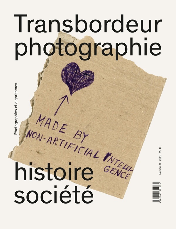 TRANSBORDEUR - PHOTOGRAPHIE HISTOIRE SOCIETE, N 9 - DOSSIER 