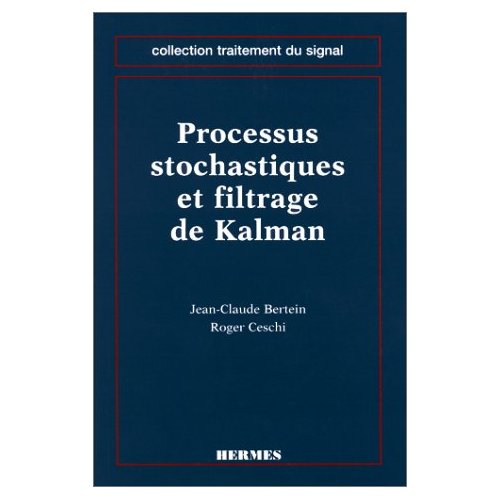 PROCESSUS STOCHASTIQUES ET FILTRAGE DE KALMAN