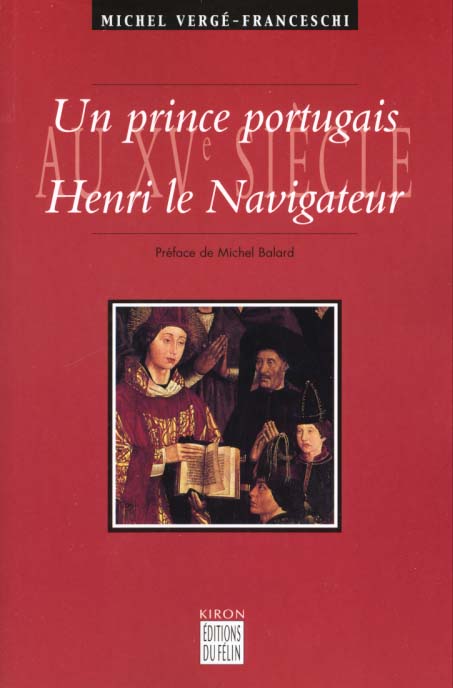 UN PRINCE PORTUGAIS AU XVE SIECLE - HENRI LE NAVIGATEUR - 13