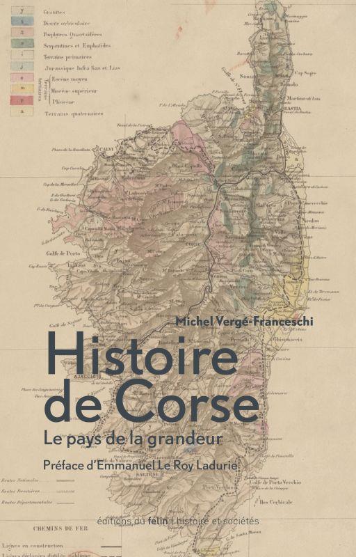 HISTOIRE DE CORSE - LE PAYS DE LA GRANDEUR