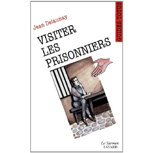 VISITER LES PRISONNIERS