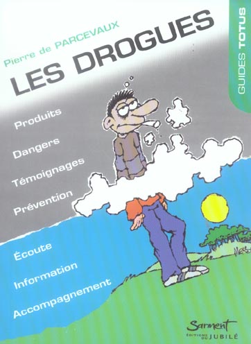 LES DROGUES - IMPASSE DES ILLUSIONS