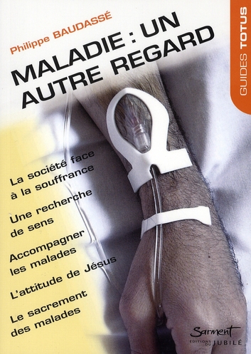 MALADIE - UN AUTRE REGARD
