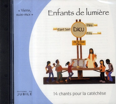 ENFANTS DE LUMIERE - CD DE CHANTS POUR LA CATECHESE