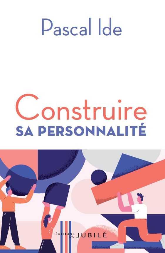 CONSTRUIRE SA PERSONNALITE