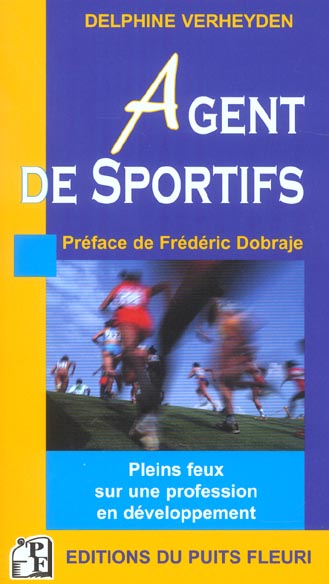 AGENT DE SPORTIFS - PLEINS FEUX SUR UNE PROFESSION EN DEVELOPPEMENT