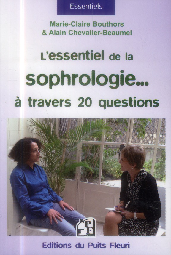 L'ESSENTIEL DE LA SOPHROLOGIE... A TRAVERS 20 QUESTIONS !