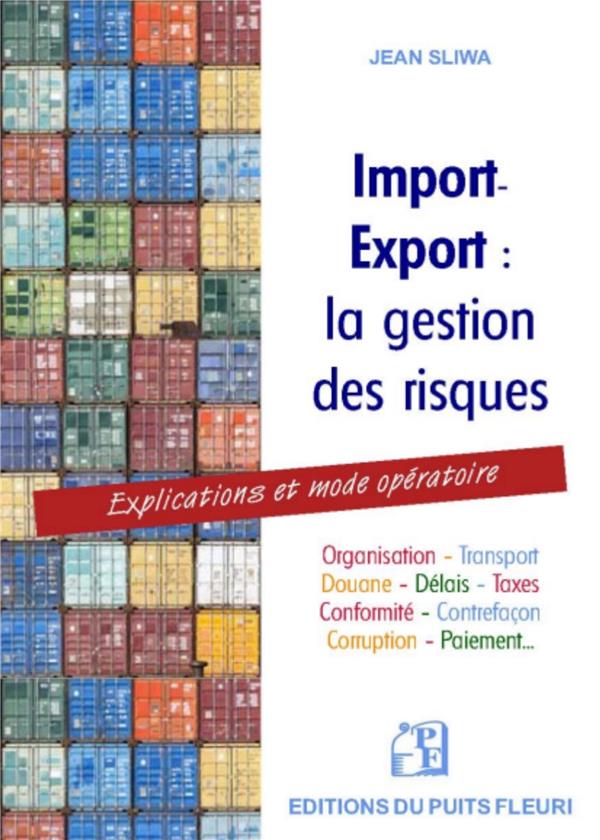 IMPORT-EXPORT : LA GESTION DES RISQUES - EXPLICATIONS ET MODE OPERATOIRE