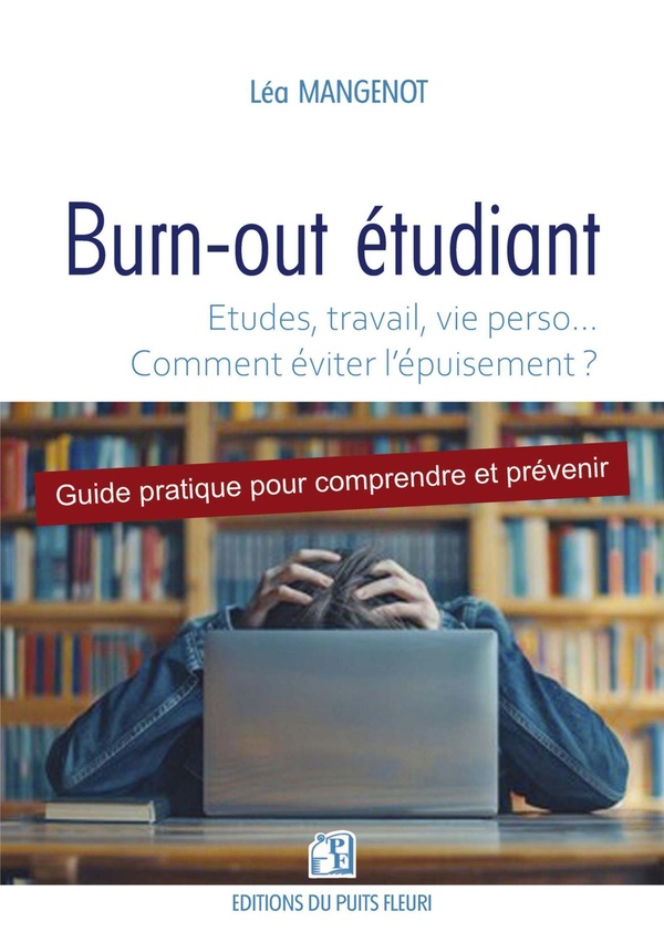 BURN-OUT ETUDIANT - ETUDES, TRAVAIL, VIE PERSO... COMMENT EVITER L'EPUISEMENT ?