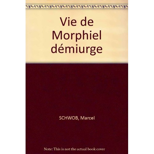 VIE DE MORPHIEL, DEMIURGE