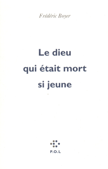 LE DIEU QUI ETAIT MORT SI JEUNE