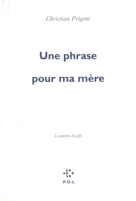 UNE PHRASE POUR MA MERE - LAMENTO-BOUFFE