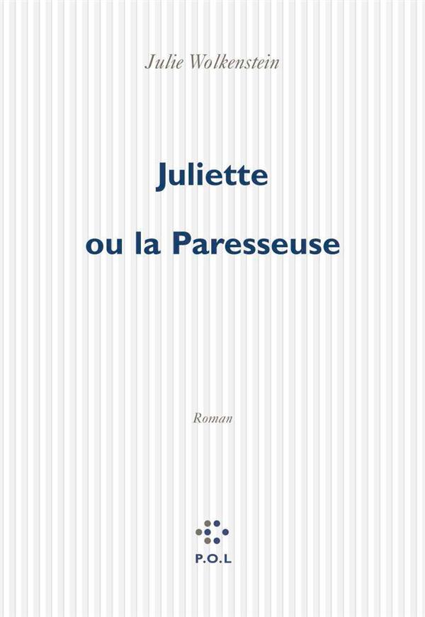 JULIETTE OU LA PARESSEUSE