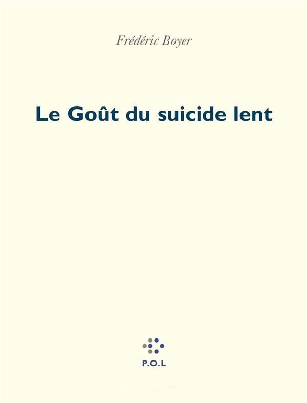 LE GOUT DU SUICIDE LENT
