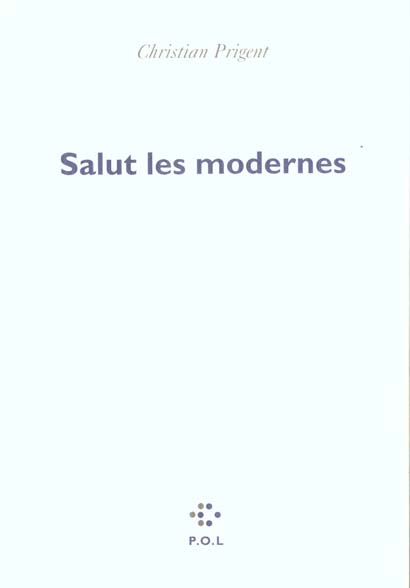 SALUT LES ANCIENS, SALUT LES MODERNES