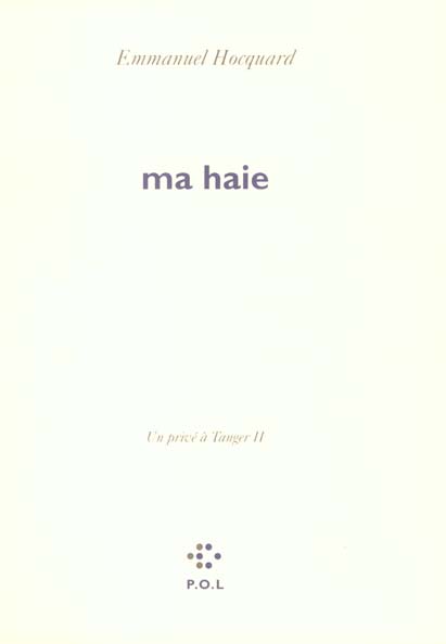 UN PRIVE A TANGER, II : MA HAIE